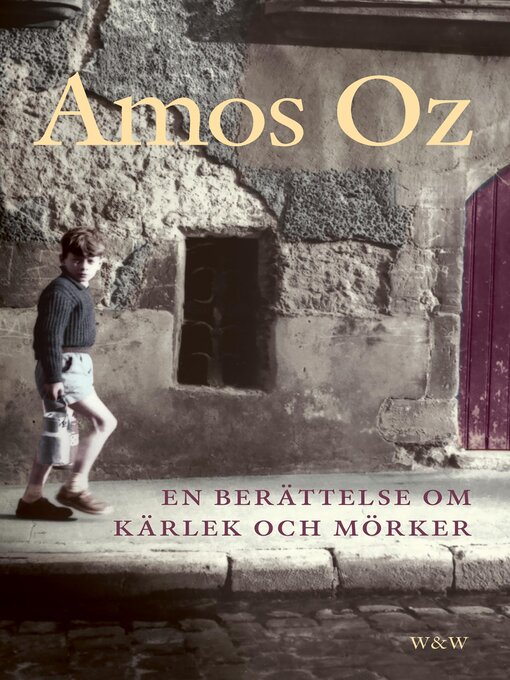 Titeldetaljer för En berättelse om kärlek och mörker av Amos Oz - Tillgänglig